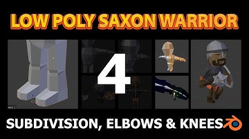 Blender LowPoly Tutorial - Saxon Warrior - Part 4 Subdivision, Elbows & Knees