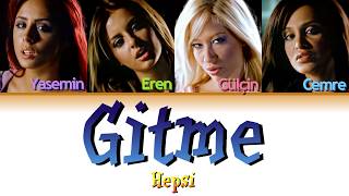 Hepsi - Gitme Renk Kodlu Şarkı Sözü