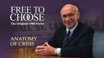 Free To Choose 1980 - Vol. 03 Anatomy of Crisis - Full Video