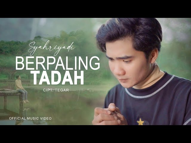 Syahriyadi - Berpaling Tadah (Official Music Video) class=