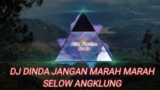 DJ DINDA JANGAN MARAH MARAH ANGKLUNG TERBARU ||DikaFzrnRemix