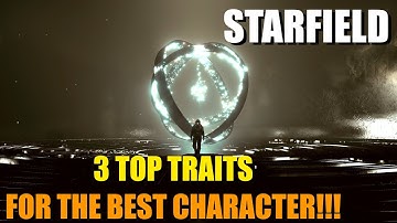 Starfield BEST 3 Traits for the Strongest Character!