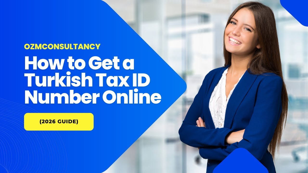 How to Get a Turkish Tax ID Number Online 2026 Guide?