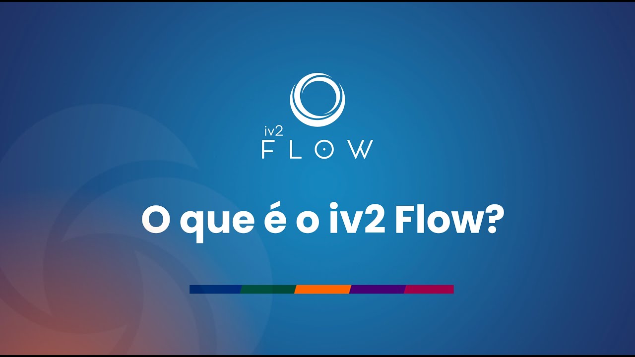 O que é o iv2 Flow? - YouTube