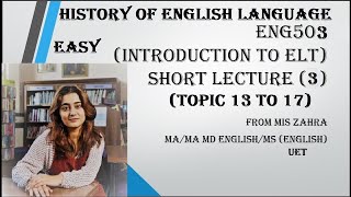 Eng503 introduction to ELT Short lec 3 Topic13 to 17
