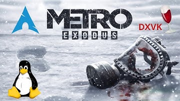 Metro Exodus - DXVK/wine | Gameplay