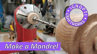 How To Make A Mandrel