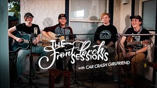 The Front Porch Sessions - Car Crash Girlfriend, "Bad Vibes"