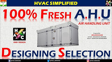 100% Fresh Air Handling Unit (FAHU) Designing & Selection. (HINDI VERSION)