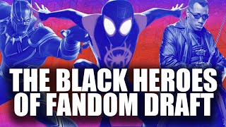 The Black Heroes of Fandom Character Draft