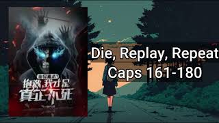 Die, Replay, Repeat - Chapters 161 to 180
