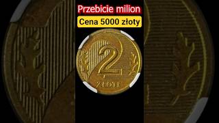 Cena 5000 złoty, za monete 2 złote z poważną dysfunkcją jeden kolor jedna blacha. #Numizmatyka