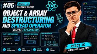 Object & Array Destructuring + Spread Operator | JavaScript for React | React JS #06