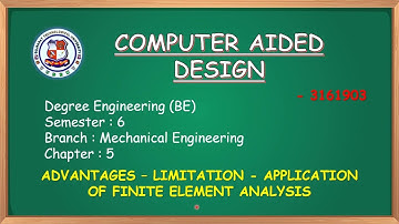 CAD | ADVANTAGES – LIMITATION – APPLICATION OF FINITE ELEMENT ANALYSIS GTU MOST IMP in Gujarati ma