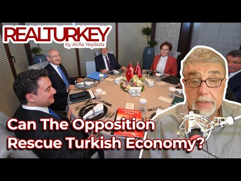 Can The Opposition Rescue Turkish Economy | Real Turkey