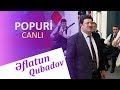 Eflatun Qubadov - Popuri 2018 (Video)