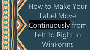 How to Make Your Label Move Continuously from Left to Right in WinForms