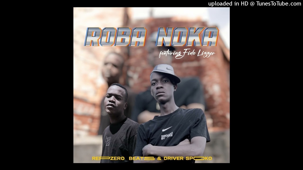Roba Noka (Feat. Fido Lizzer)