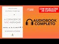 A coragem de no agradar  audiobook completo portugus