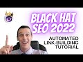 Black Hat SEO Strategies 2021 - Automated Link Building Tutorial