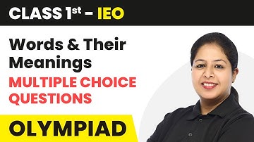 Words and Their Meanings - MCQs | Class 1 International English Olympiad (IEO)