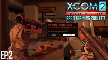 Rockets are a good idea - XCOM 2 WOTC RPGO Roulette Campaign 2 EP 2