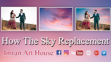 How The Sky Replacement   In Photoshop  2020 Imran Art House