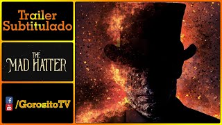 THE MAD HATTER Trailer Subtitulado al Español - Armando Gutierrez / Nick Miller /Samuel Caleb Walker