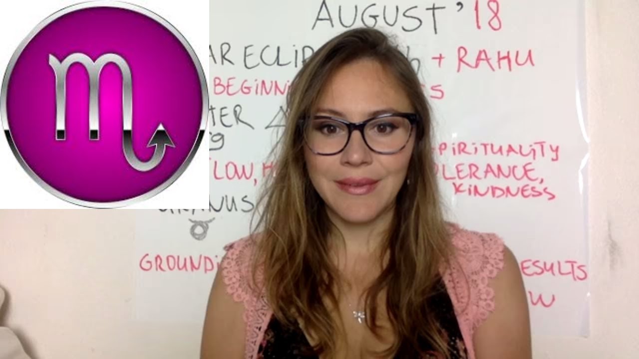 SCORPIO August 2018 Horoscope. ECLIPSE GROWS your STATUS & Changes Your REPUTATION
