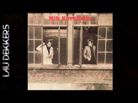 NIK KERSHAW - WOULDNT IT BE GOOD (REMASTERED) - YouTube