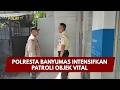 PRESISI UPDATE :  POLRESTA BANYUMAS INTENSIFKAN PATROLI OBJEK VITAL 12/07/2026 (18.00)