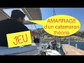 J7 thorie amarrage catamaran