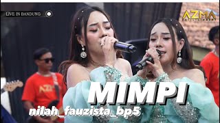 MIMPI - NILAH FAUZISTA BP5 || live show