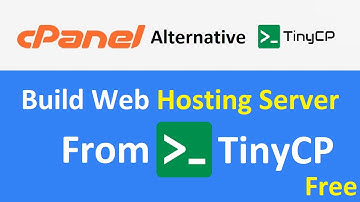 How to Build Web Hosting Server from TinyCP at home - Free cPanel Alternative