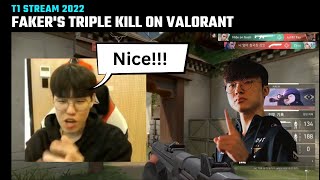 Faker's triple kill on Valorant | T1 Stream Moments | T1 cute moments 2022