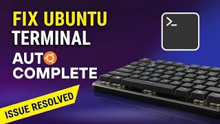Fix Terminal Autocomplete Not Working in Ubuntu! 🐧💻