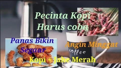 Cara Bikin Kopi Enak Dan Harum Dengan Campuran  Jahe Merah.