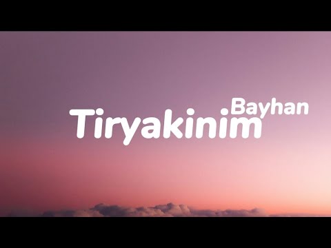 Bayhan - Tiryakinim (Sözleri)