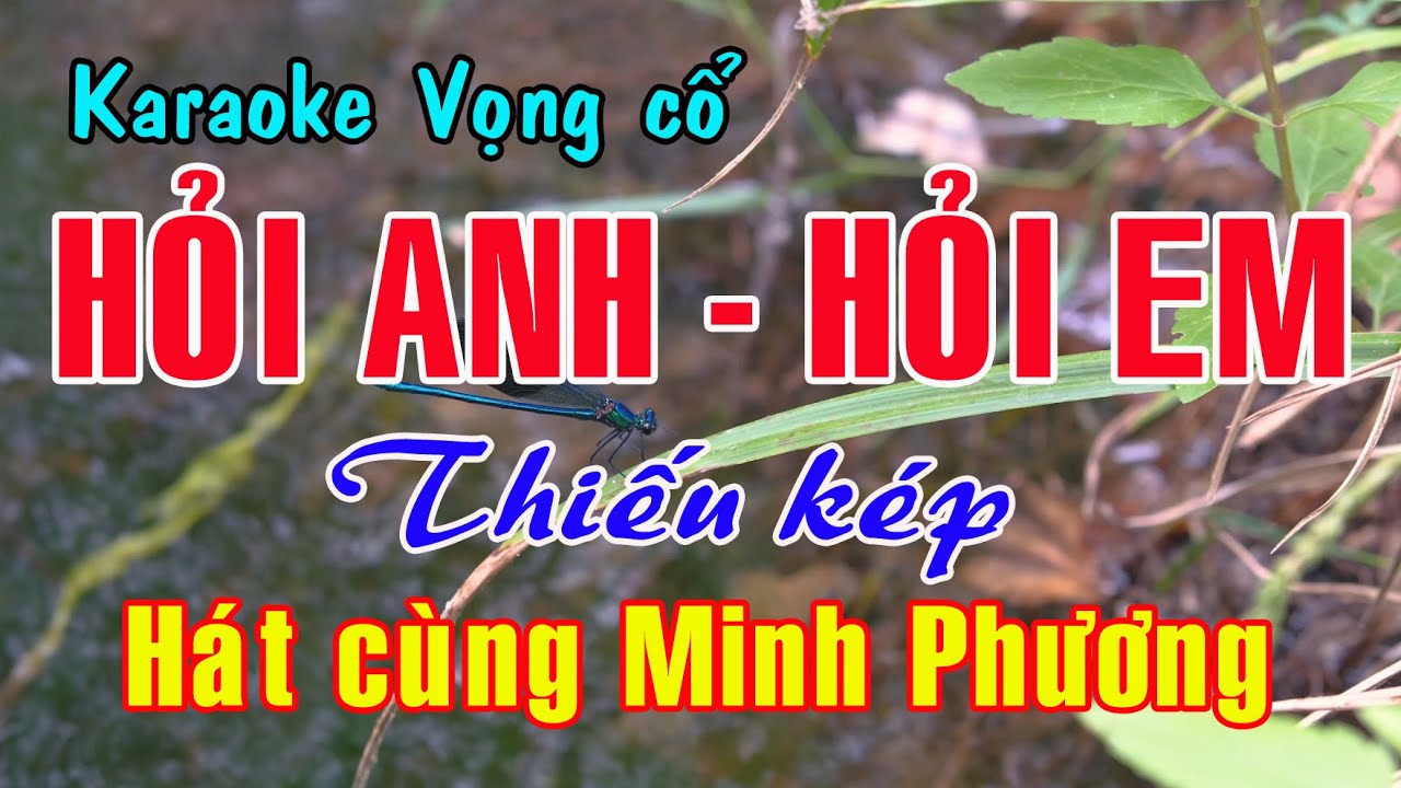 Karaoke tân cổ HỎI ANH HỎI EM - THIẾU KÉP [Hát cùng Minh Phương]