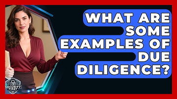 What Are Some Examples Of Due Diligence? - SecurityFirstCorp.com