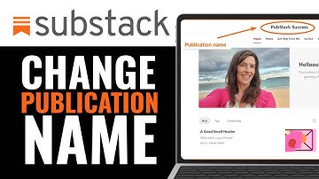 How to Change Your Publication Name on Substack 2025 (SIMPLE STEP)