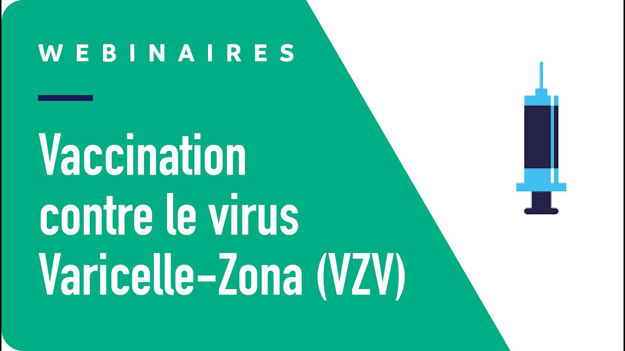 Vaccination contre le virus Varicelle-Zona (VZV)