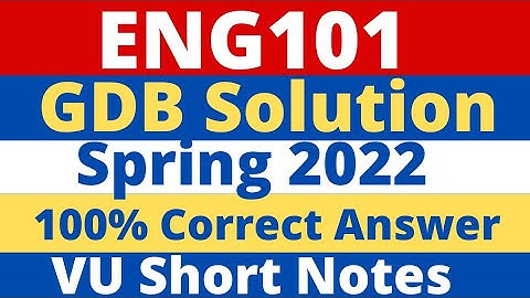Eng101 GDB solution spring 2022 || eng 101 GDB correct Solution 2022 || VU Short Notes