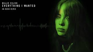 Billie Eilish - everything i wanted (In-Rush Remix) (1 Hour Version)