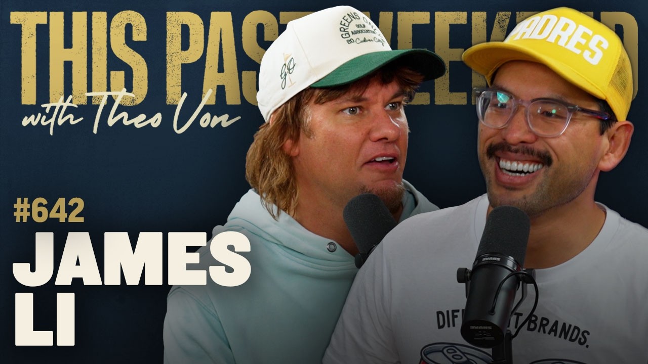 James Li | This Past Weekend w/ Theo Von #642