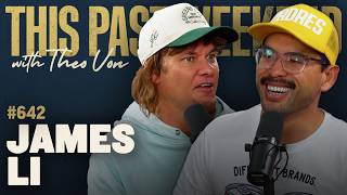 James Li | This Past Weekend w/ Theo Von #642