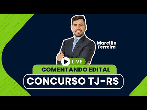 EDITAL TJ RS - Oficial de Justiça e Analista do Poder Judiciário | 28 VAGAS!