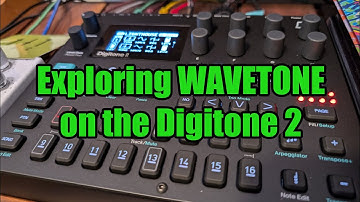 Exploring Digitone 2 Machines: Wavetone | Hanging With Hexwave