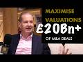 MAXIMISING VALUE: £20Bn+ of M&amp;A deals told us how to do it