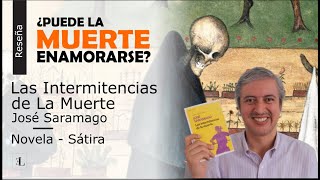 Acaso ¿puede la muerte enamorarse? Las intermitencias de la muerte, de José Saramago.